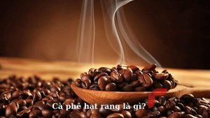 Những yếu tố tạo nên cà phê hạt rang chất lượng cao